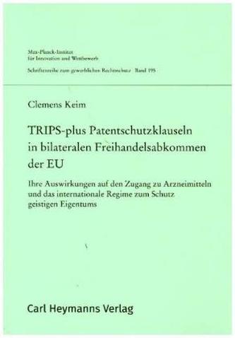 TRIPS-plus Patentschutzklauseln in bilateralen Freihandelsabkommen der EU