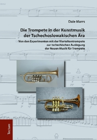 Die Trompete in der Kunstmusik der Tschechoslowakischen Ära Die Trompete in der Kunstmusik der Tschechoslowakischen Ära