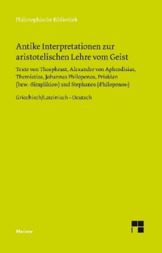 Antike Interpretationen zur aristotelischen Lehre vom Geist