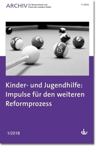 Kinder- und Jugendhilfe: Impulse für den weiteren Reformprozess Kinder- und Jugendhilfe: Impulse für den weiteren Reformprozess