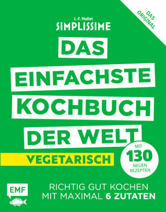 Simplissime - Das einfachste Kochbuch der Welt - Vegetarisch mit 130 neuen Rezepten