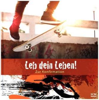 Leb dein Leben! Für Jungen Leb dein Leben! Für Jungen