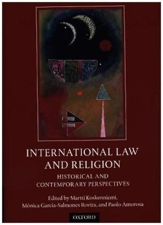 International Law and Religion: Historical and Contemporary Perspectives
