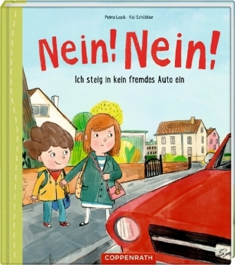 Nein! Nein! Ich steig in kein fremdes Auto ein!