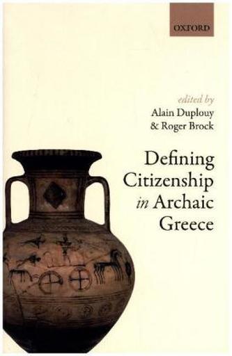 Defining Citizenship in Archaic Greece Defining Citizenship in Archaic Greece