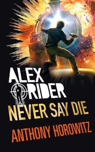 Alex Rider - Never Say Die Alex Rider - Never Say Die
