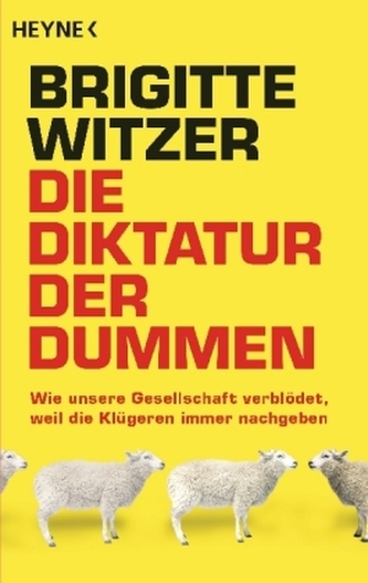 Die Diktatur der Dummen Die Diktatur der Dummen