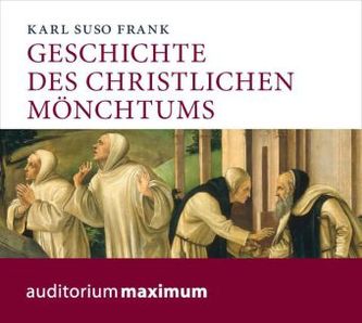 Geschichte des christlichen Mönchtums, 2 Audio-CDs