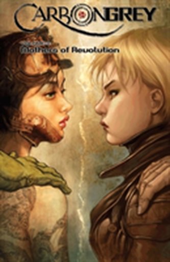 Carbon Grey Volume 3: Mothers of the Revolution