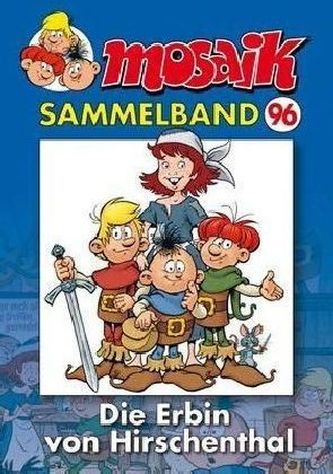 MOSAIK Sammelband - Die Erbin von Hirschenthal