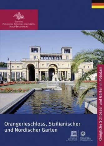 Orangerieschloss, Sizilianischer und Nordischer Garten Orangerieschloss, Sizilianischer und Nordischer Garten
