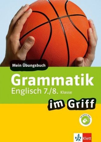 Grammatik im Griff Englisch 7./8. Klasse Grammatik im Griff Englisch 7./8. Klasse