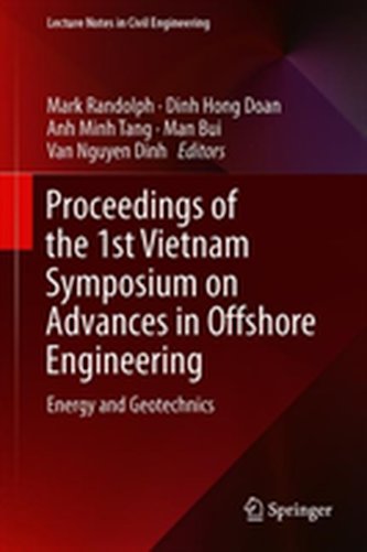 Proceedings of the 1st Vietnam Symposium on Advances in Offshore Engineering