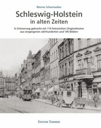 Schleswig-Holstein in alten Zeiten Schleswig-Holstein in alten Zeiten