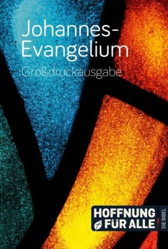Johannes-Evangelium, Hfa-Übersetzung - Großdruckausgabe Johannes-Evangelium, Hfa-Übersetzung - Großdruckausgabe