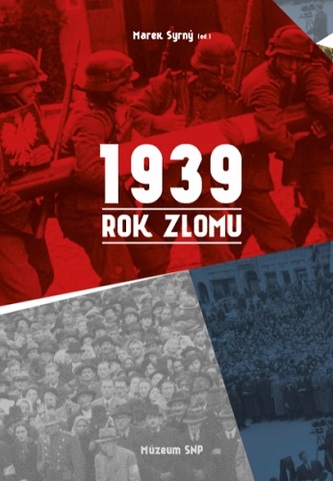 1939. Rok zlomu 1939. Rok zlomu