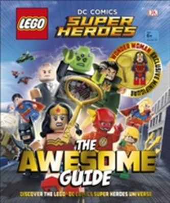 LEGO® DC Comics Super Heroes The Awesome Guide