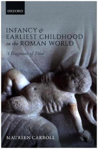 Infancy and Earliest Childhood in the Roman World