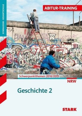 Abitur-Training - Geschichte Nordrhein-Westfalen. Bd.2 Abitur-Training - Geschichte Nordrhein-Westfalen. Bd.2