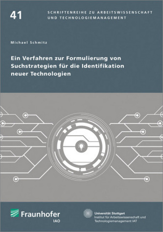 Ein Verfahren zur Formulierung von Suchstrategien für die Identifikation neuer Technologien. Ein Verfahren zur Formulierung von Suchstrategien für die Identifikation neuer Technologien.