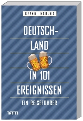 Deutschland in 101 Ereignissen