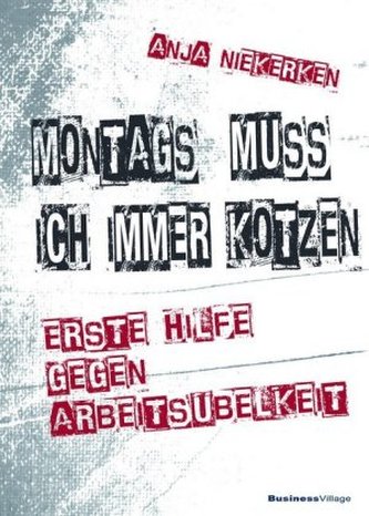 Montags muss ich immer kotzen