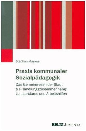Praxis kommunaler Sozialpädagogik