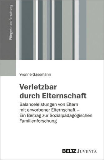 Verletzbar durch Elternschaft Verletzbar durch Elternschaft