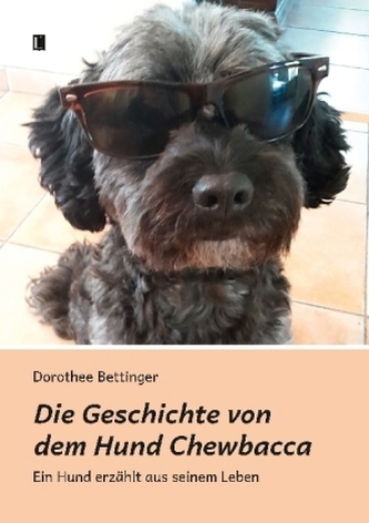 Die Geschichte von dem Hund Chewbacca