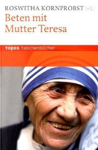Beten mit Mutter Teresa