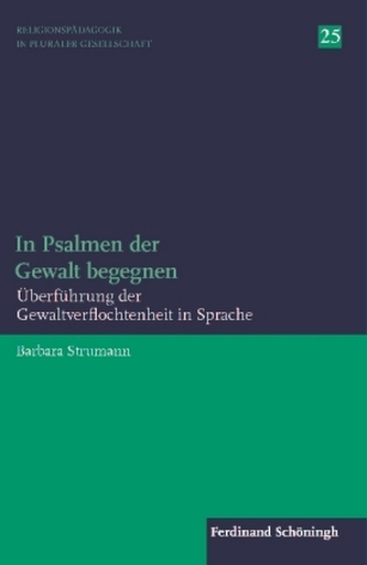 In Psalmen der Gewalt begegnen
