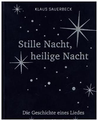 Stille Nacht, heilige Nacht Stille Nacht, heilige Nacht