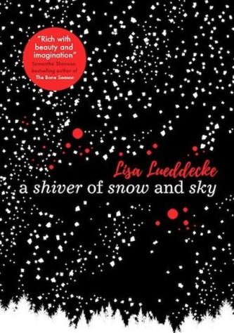 A Shiver of Snow and Sky A Shiver of Snow and Sky