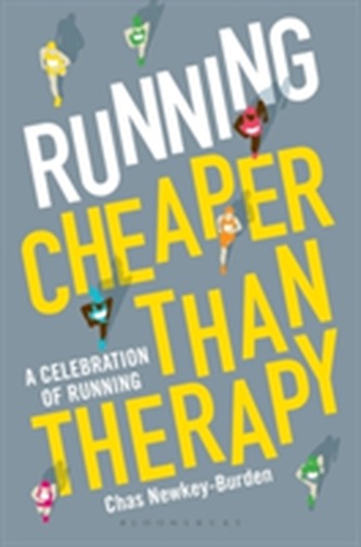 Running: Cheaper Than Therapy Running: Cheaper Than Therapy