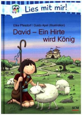 David - Ein Hirte wird König David - Ein Hirte wird König