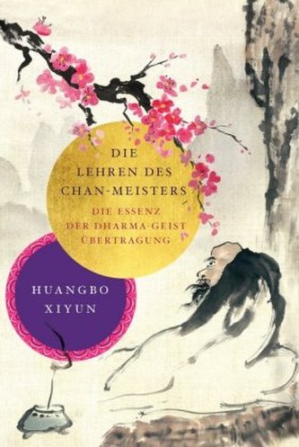 Die Lehren des Chan-Meisters (mit dem Chinesischen Originaltext)