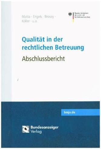Qualität in der rechtlichen Betreuung - Abschlussbericht Qualität in der rechtlichen Betreuung - Abschlussbericht