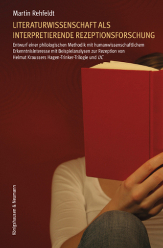 Literaturwissenschaft als interpretierende Rezeptionsforschung Literaturwissenschaft als interpretierende Rezeptionsforschung