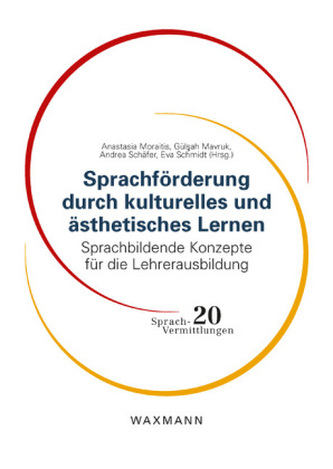 Sprachförderung durch kulturelles und ästhetisches Lernen Sprachförderung durch kulturelles und ästhetisches Lernen