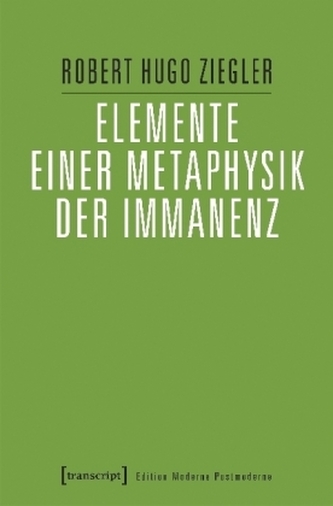 Elemente einer Metaphysik der Immanenz