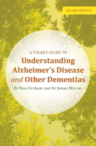 A Pocket Guide to Understanding Alzheimer's Disease and other Dementias