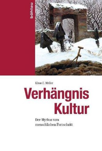 Verhängnis Kultur