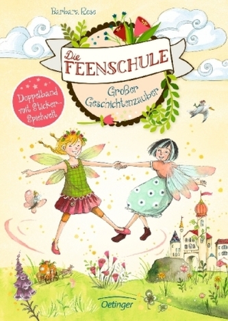 Die Feenschule. Großer Geschichtenzauber Die Feenschule. Großer Geschichtenzauber