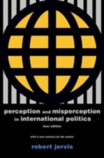 Perception and Misperception in International Politics