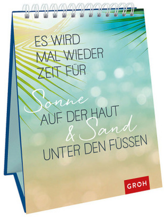 Es wird mal wieder Zeit für Sonne auf der Haut und Sand unter den Füßen