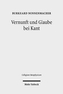 Vernunft und Glaube bei Kant