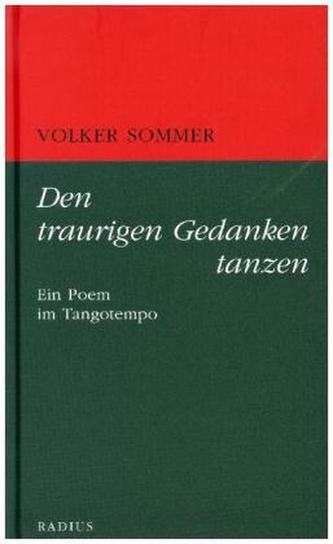 Den traurigen Gedanken tanzen