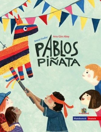 Pablos Piñata, deutsch-plattdeutsch Pablos Piñata, deutsch-plattdeutsch
