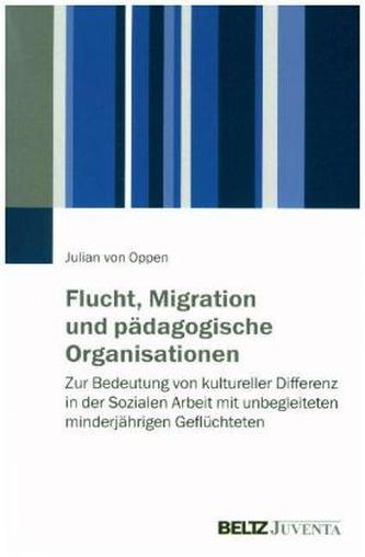 Flucht, Migration und pädagogische Organisationen Flucht, Migration und pädagogische Organisationen
