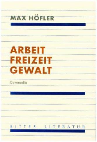 Arbeit Freizeit Gewalt